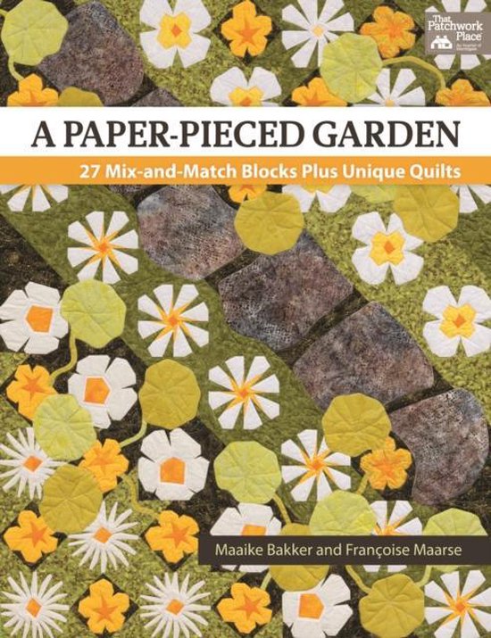 Francoise Maarse - A paper-pieced garden