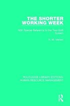 Routledge Library Editions: Human Resource Management-The Shorter Working Week