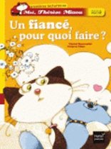 Un fiance, pour quoi faire ?