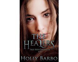 The Sage Seed Chronicles 2 - The Healers
