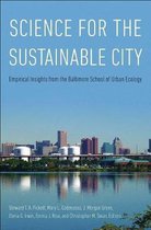 Science for the Sustainable City – Empirical Insights from the Baltimore School of Urban Ecology