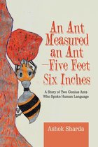 An Ant Measured an Ant—Five Feet Six Inches