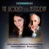 Ginevra Petrucci & Bruno Canino - The World Of Yesterday, 20th Century Works For Flute And Piano (CD)