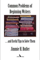 Common Problems of Beginning Writers . . . and Useful Tips to Solve Them