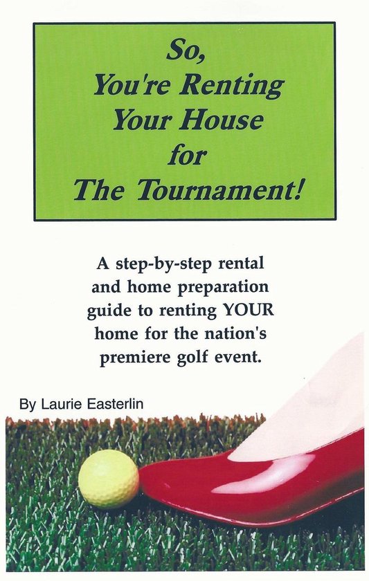 So You're Renting Your House for the Tournament...a step-by- ... - cover