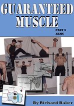 Guaranteed muscle part 3 Arms