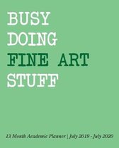 Busy Doing Fine Art Stuff