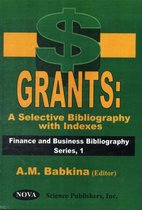 Grants -- a Selective Bibliography with Indexes