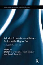 Routledge Research in Journalism- Mindful Journalism and News Ethics in the Digital Era