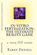 In-vitro Fertilization: The Ultimate Reality Game