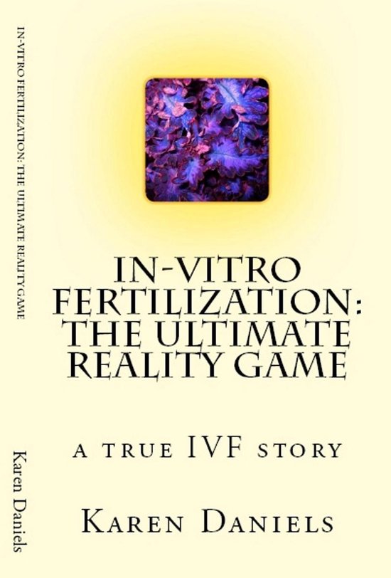 In-vitro Fertilization: The Ultimate Reality Game - cover