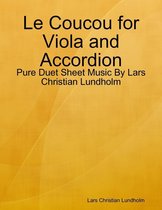 Le Coucou for Viola and Accordion - Pure Duet Sheet Music By Lars Christian Lundholm