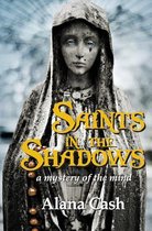 Saints in the Shadows