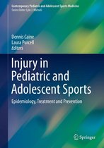 Contemporary Pediatric and Adolescent Sports Medicine - Injury in Pediatric and Adolescent Sports