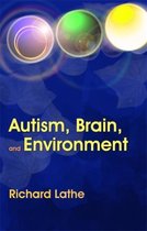 Autism, Brain and Environment