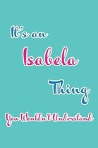 It's an Isabela Thing You Wouldn't Understand