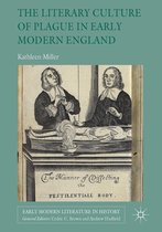 Early Modern Literature in History - The Literary Culture of Plague in Early Modern England