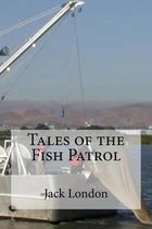 Tales of the Fish Patrol