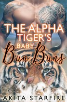 The Alpha Tiger's Baby Bun Buns: MM Alpha Omega Fated Mates Mpreg Shifter