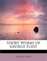Short Works of George Eliot