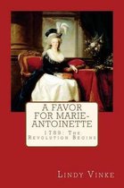 A Favor for Marie-Antoinette