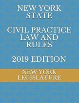 New York State Civil Practice Law and Rules 2019 Edition