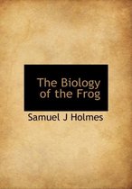 The Biology of the Frog