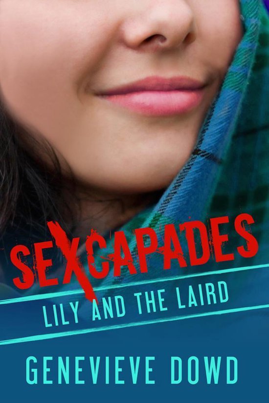 Sexcapades: A Taboo, Forbidden Sexual Excapade 10 - Sexcapades: Lily and the Laird... | bol