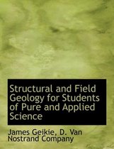 Structural and Field Geology for Students of Pure and Applied Science