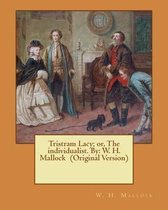 Tristram Lacy; Or, the Individualist. by