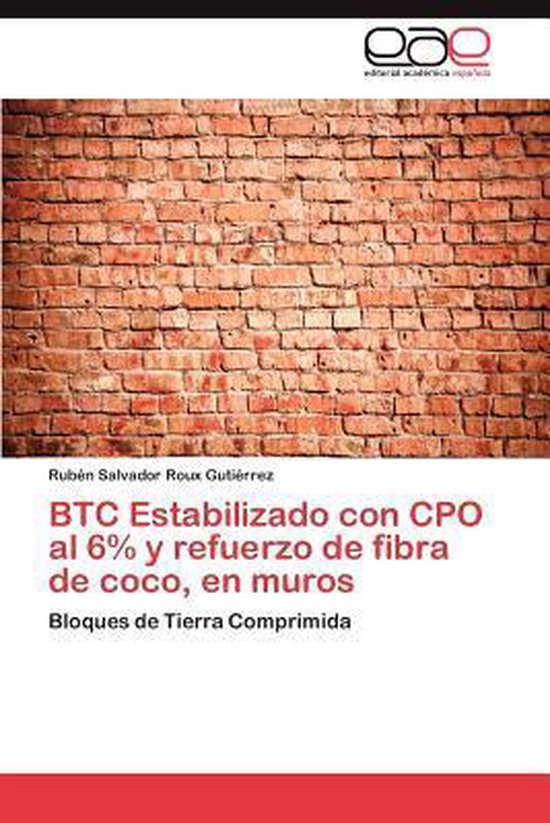 BTC Estabilizado con CPO al 6% y refuerzo de fibra de coco, en muros