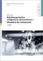 Arbeitsorganisation erfolgreicher Unternehmen - Wandel in der Arbeitswelt