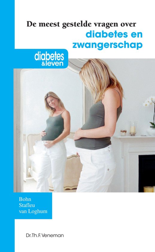 De Meest Gestelde Vragen Over Diabetes En Zwangerschap Ebook Th F Veneman Bol