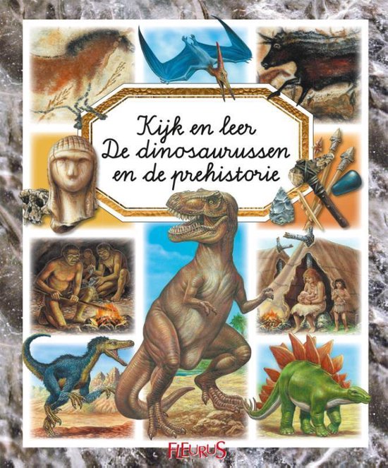 Kijk en leer - De dinosaurussen en de prehistorie - ÉMilie Beaumont | Respetofundacion.org