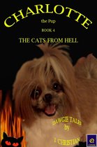 Charlotte the Pup 4 - Charlotte the Pup Book 4: The Cats from Hell