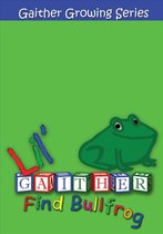 Lil Gaither: Find Bullfrog