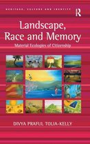 Landscape, Race and Memory: Material Ecologies of Citizenship
