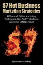 57 Hot Business Marketing Strategies