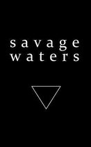 Savage Waters