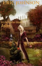 Aster: A Life in After World