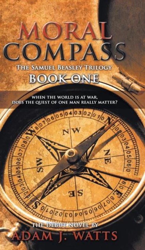 Moral Compass (the Samuel Beasley Trilogy) Book One - cover