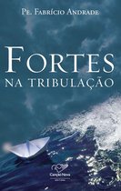 Fortes na tribulação