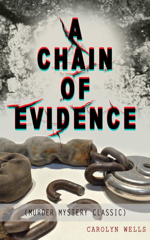 Omslag van A CHAIN OF EVIDENCE (Murder Mystery Classic)
