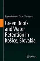 Green Roofs and Water Retention in Kosice, Slovakia