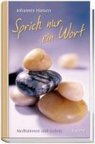 Sprich nur ein Wort