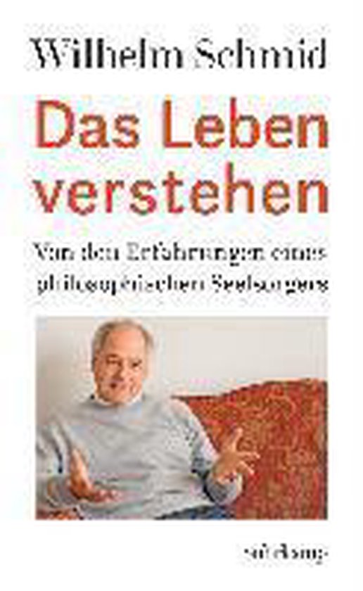 Livre 'Das Leben verstehen' par Wilhelm Schmid. Un homme est assis sur un canapé.