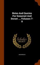 Notes and Queries for Somerset and Dorset ..., Volumes 7-8