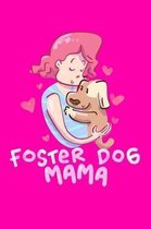 Foster Dog Mama