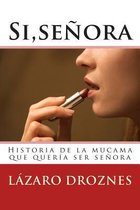 Si, senora.