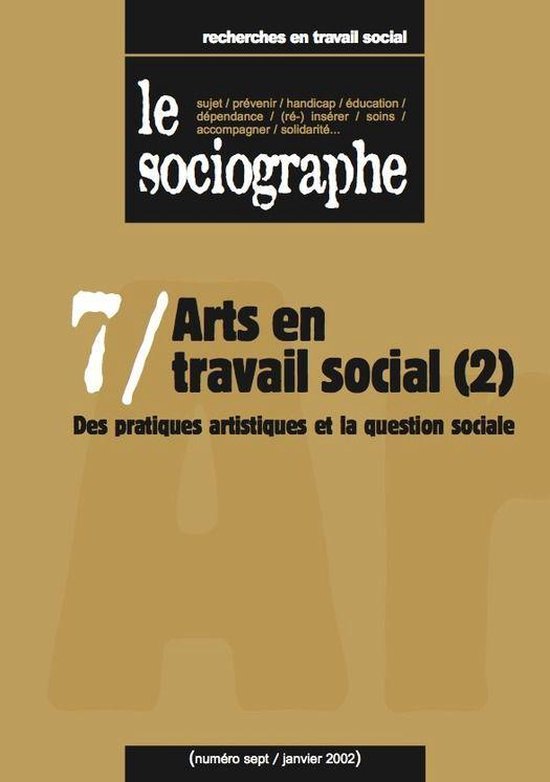 le Sociographe - le Sociographe n°7 : Arts en travail social (2)